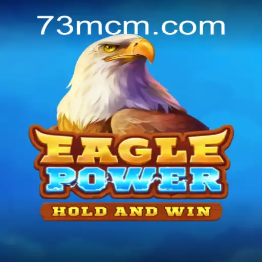 Exploring the Thrills of EaglePower: A Guide to 73M.COM Oficial Slots Brasil #1