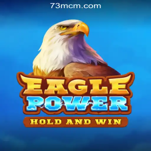 Exploring the Thrills of EaglePower: A Guide to 73M.COM Oficial Slots Brasil #1