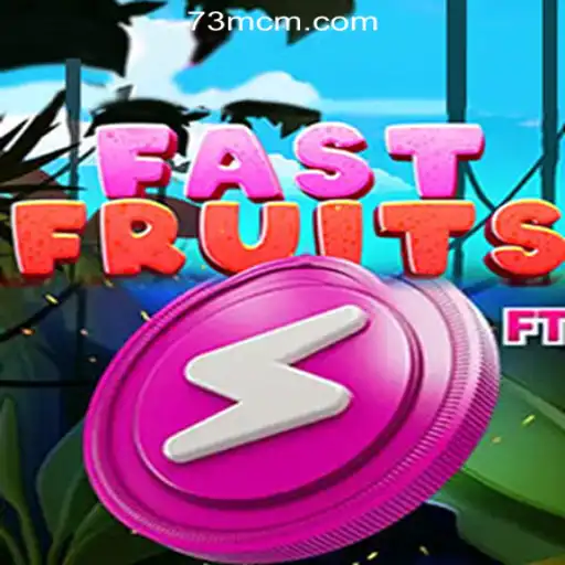 FastFruits: Dive into the #1 Slot Experience in Brasil with 73M.COM Oficial Slots