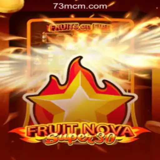 Exploring the Thrills of FruitrNovaSupe30: A Top Choice at 73M.COM Oficial Slots Brasil #1