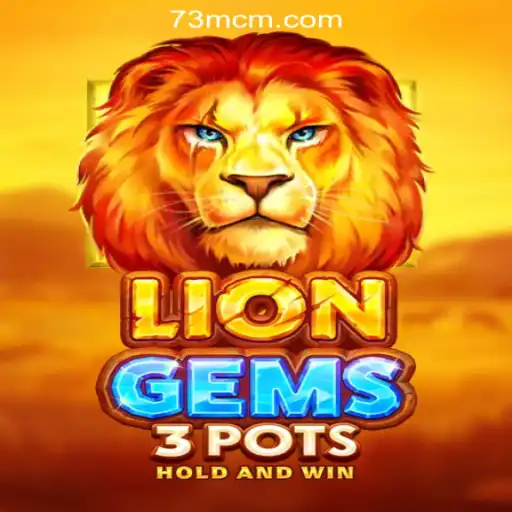 Explore the Exciting World of LionGems3pots and 73M.COM Oficial Slots Brasil #1