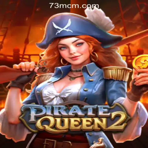 Exploring the High Seas: A Deep Dive into PirateQueen2 and 73M.COM Oficial Slots Brasil #1